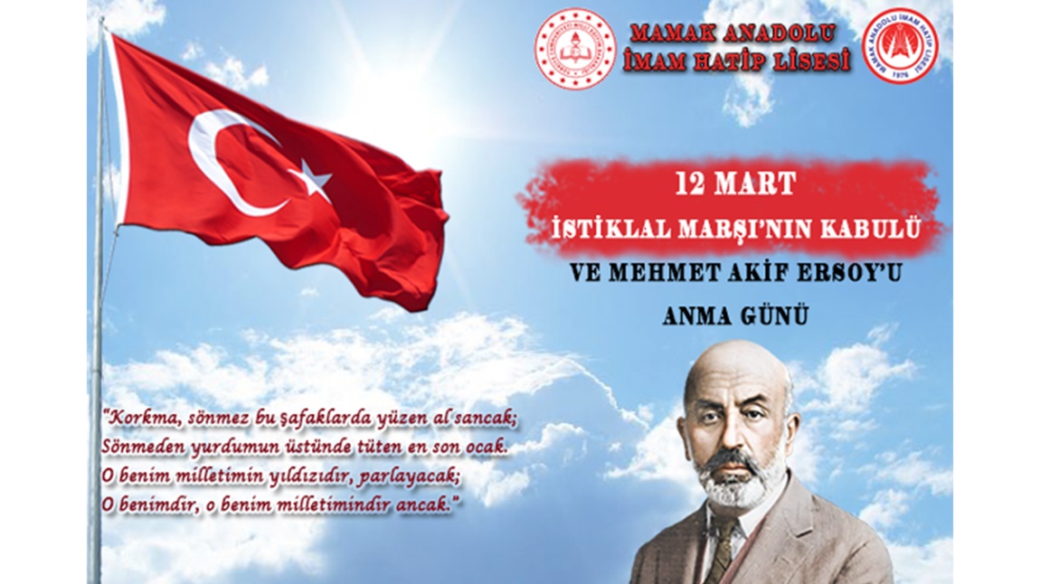 12 Mart İstiklal Marşı'nın Kabulü ve Mehmet Akif ERSOY'u Anma Günü Programımız